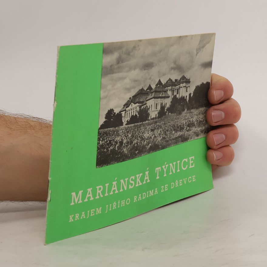 Kolektiv autorů Mariánská Týnice. Krajem Jiřího Radima ze Dřevce
