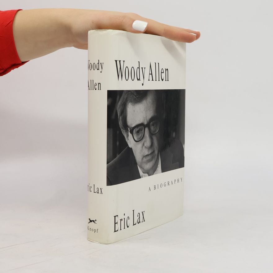 Eric Lax Woody Allen - A Biography