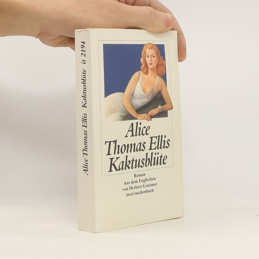 Alice Thomas Ellis Kaktusblüte