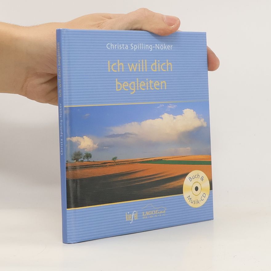 Christa Spilling-Nöker Ich will dich begleiten