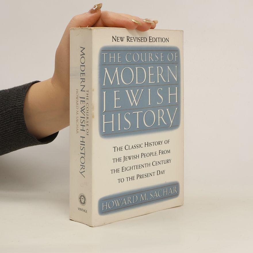 Howard Sachar The course of modern Jewish history