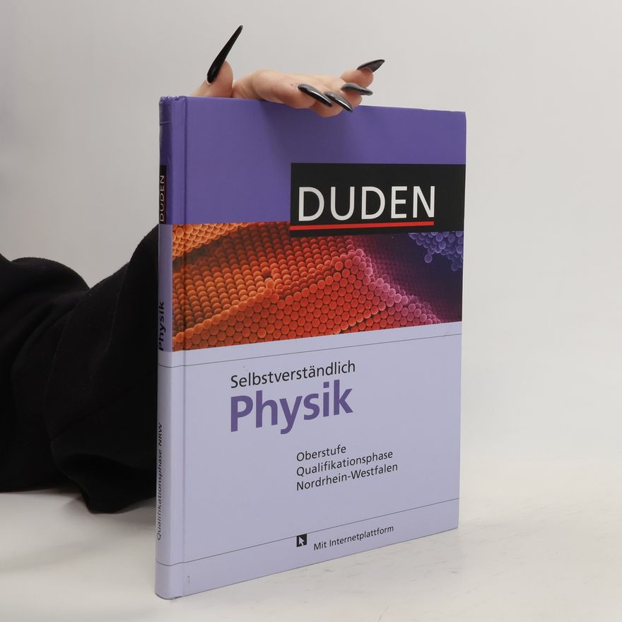 George E. Hyde Selbstverständlich Physik - Oberstufe Qualifikationsphase, Schülerbuch Nordrhein-Westfalen