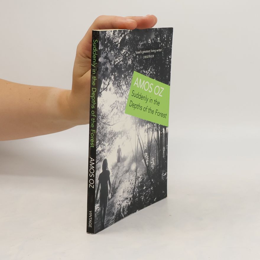 Amos Oz Suddenly In the Depths of the Forest