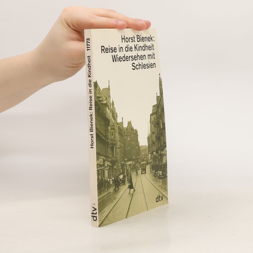 Horst Bienek Reise in die Kindheit