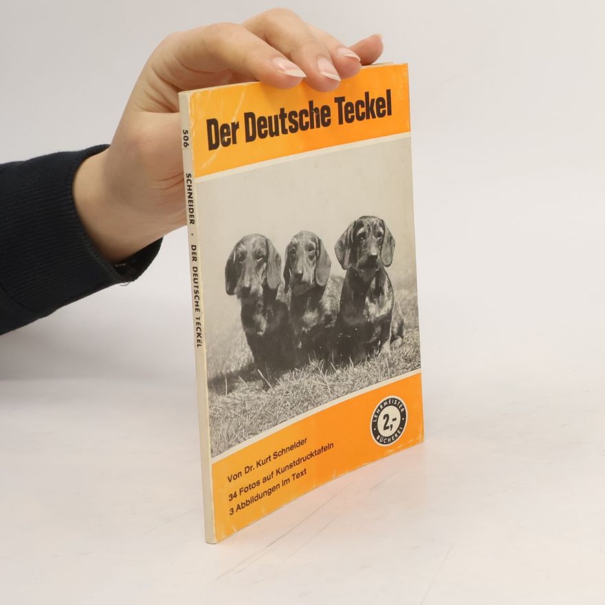 Kurt Schneider Der Deutsche Teckel
