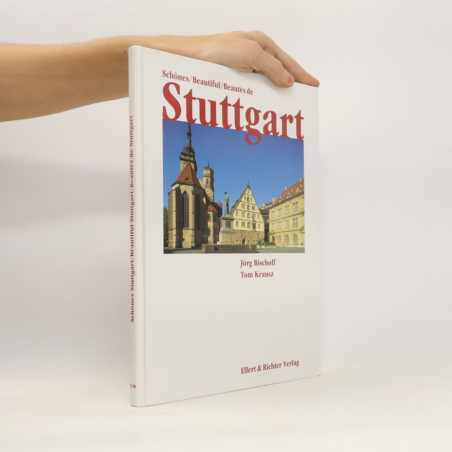 Jörg Bischoff Schönes, Beautiful, Beautés de Stuttgart