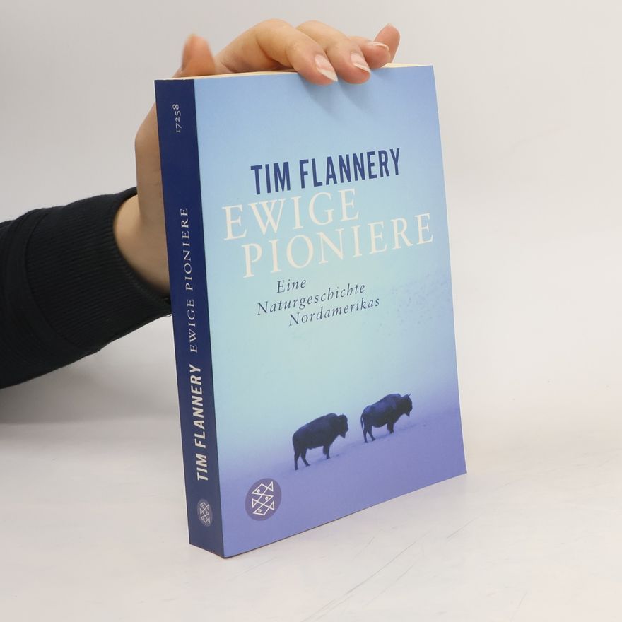 Tim Flannery Ewige Pioniere