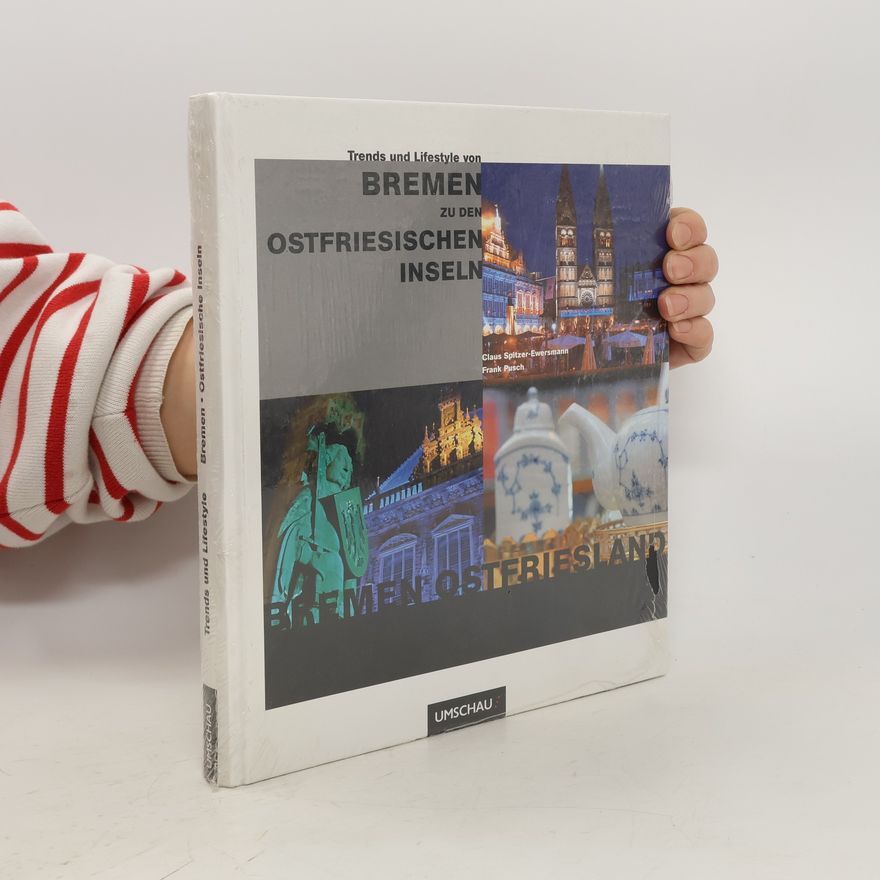 Claus Spitzer Ewersmann Trends und Lifestyle von Bremen zu den ostfriesischen Inseln