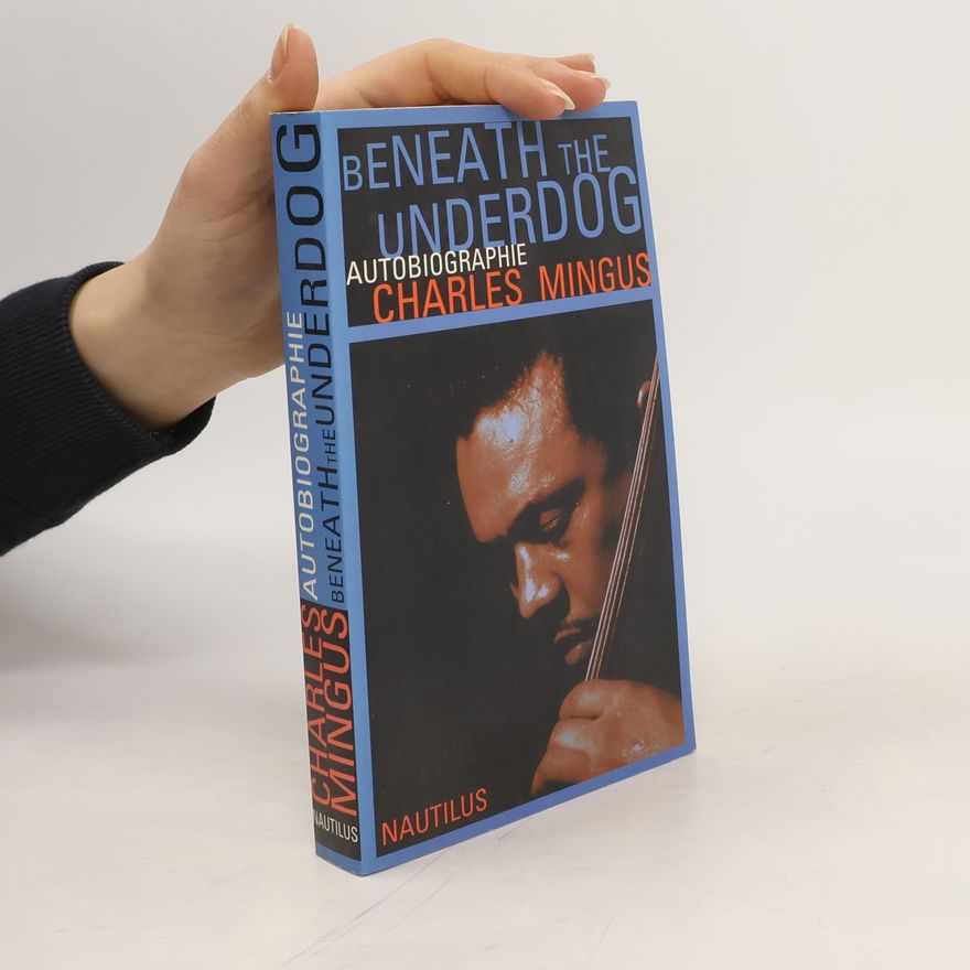 Charles Mingus Beneath the underdog