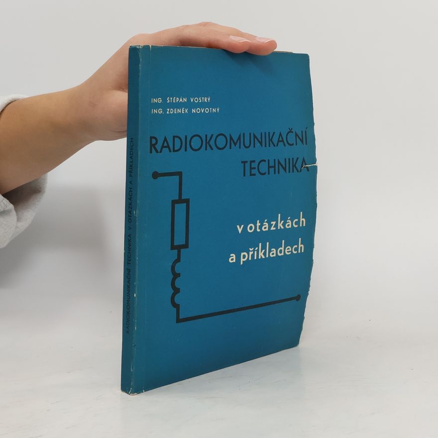 Stěpán Vostrý Radiokomunikační technika v otázkách a příkladech
