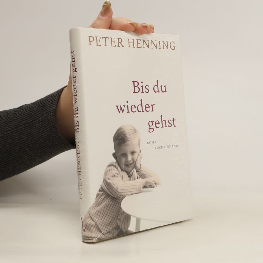 Peter Henning Bis du wieder gehst