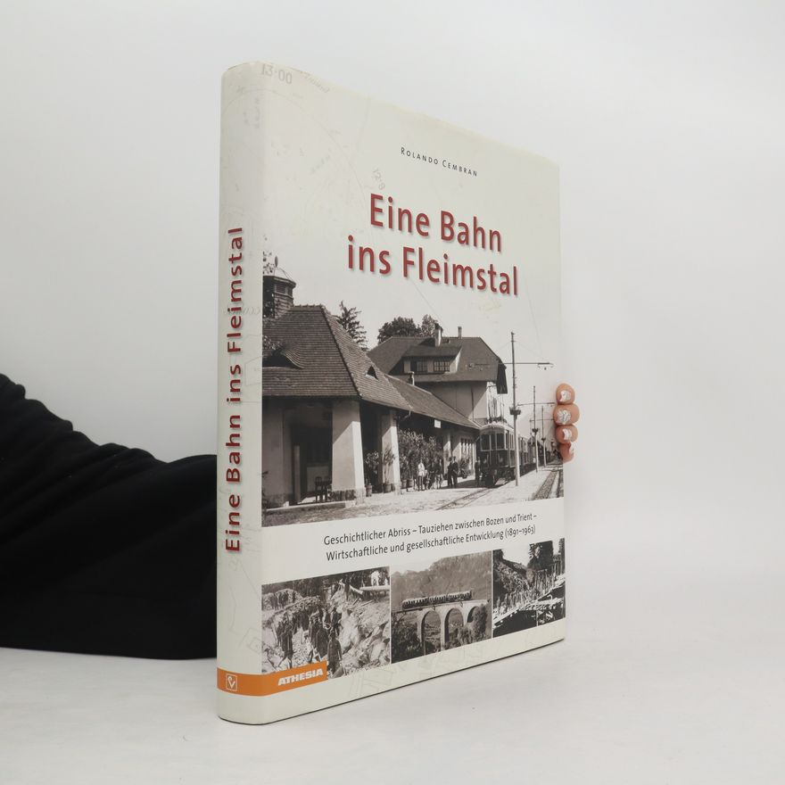 Rolando Cembran Eine Bahn ins Fleimstal
