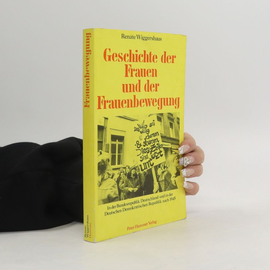 Renate Wiggershaus Geschichte der Frauen und der Frauenbewegung