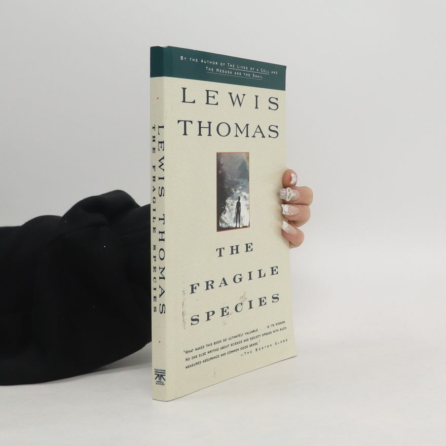 Lewis Thomas Fragile Species