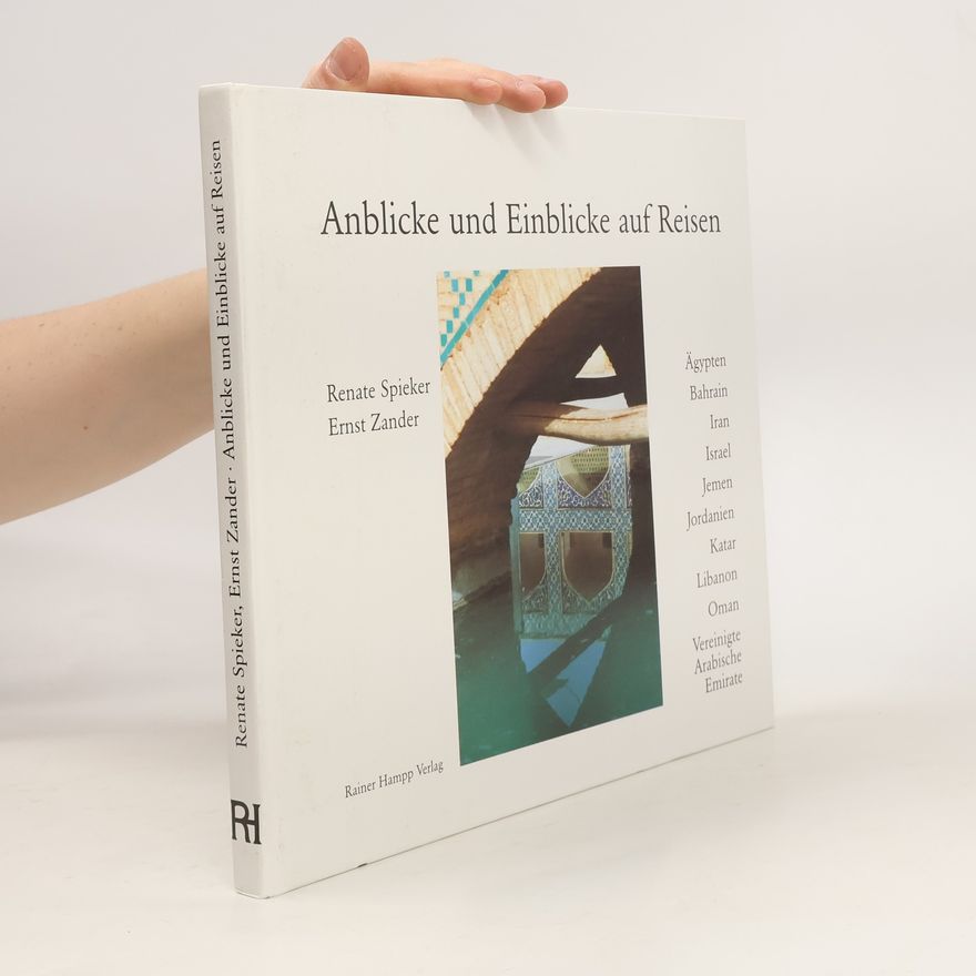Renate Spieker Anblicke und Einblicke auf Reisen