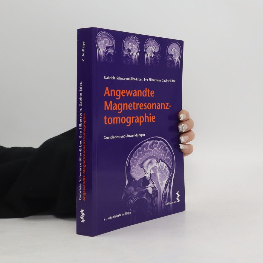 Gabriele Schwarzmüller-Erber Angewandte Magnetresonanztomographie