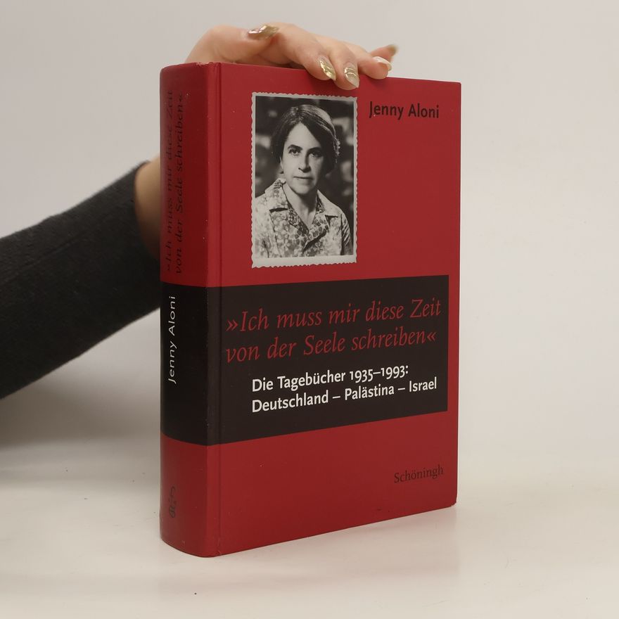 Jenny Aloni "Ich muss mir diese Zeit von der Seele schreiben ..."