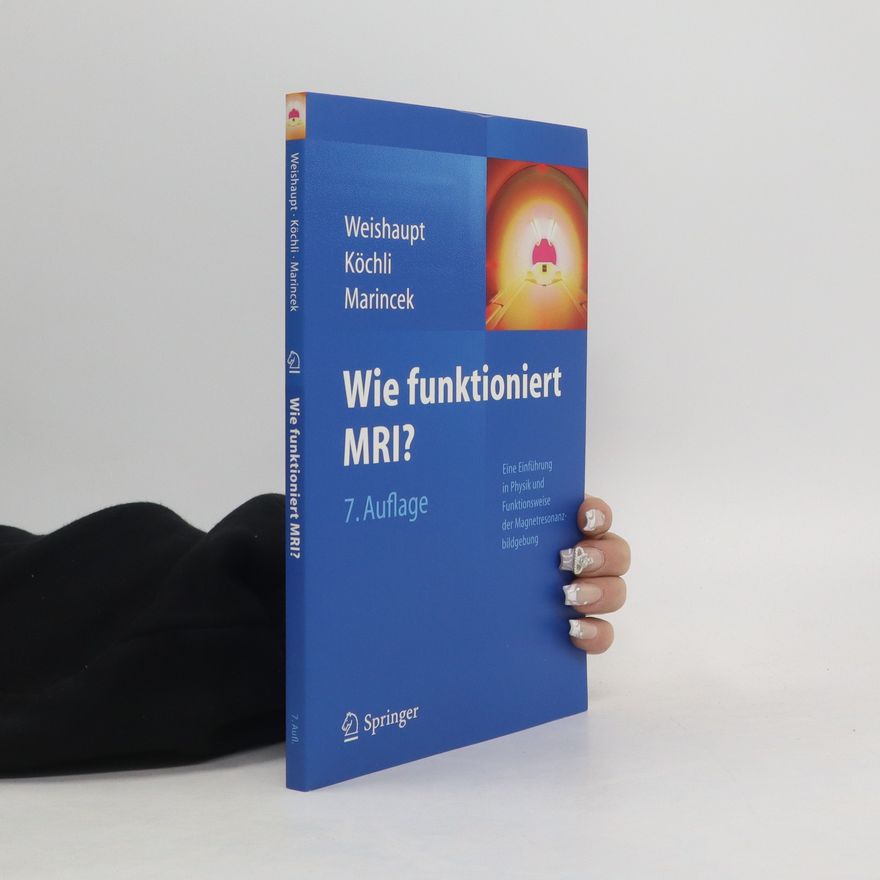 Dominik Weishaupt Wie funktioniert MRI?