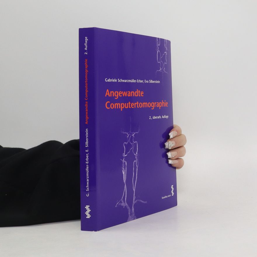 Gabriele Schwarzmüller-Erber Angewandte Computertomographie