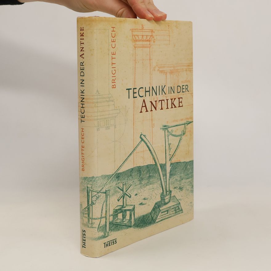 Brigitte Cech Technik in der Antike