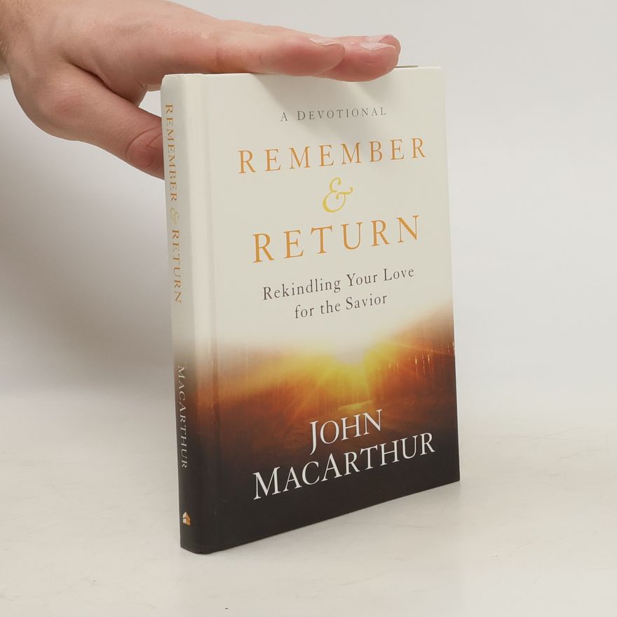 John MacArthur Remember and Return