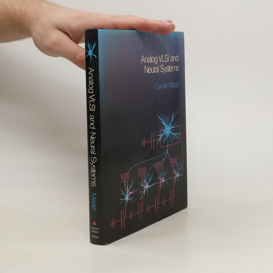Carver A Mead Analog VLSI and Neural Systems