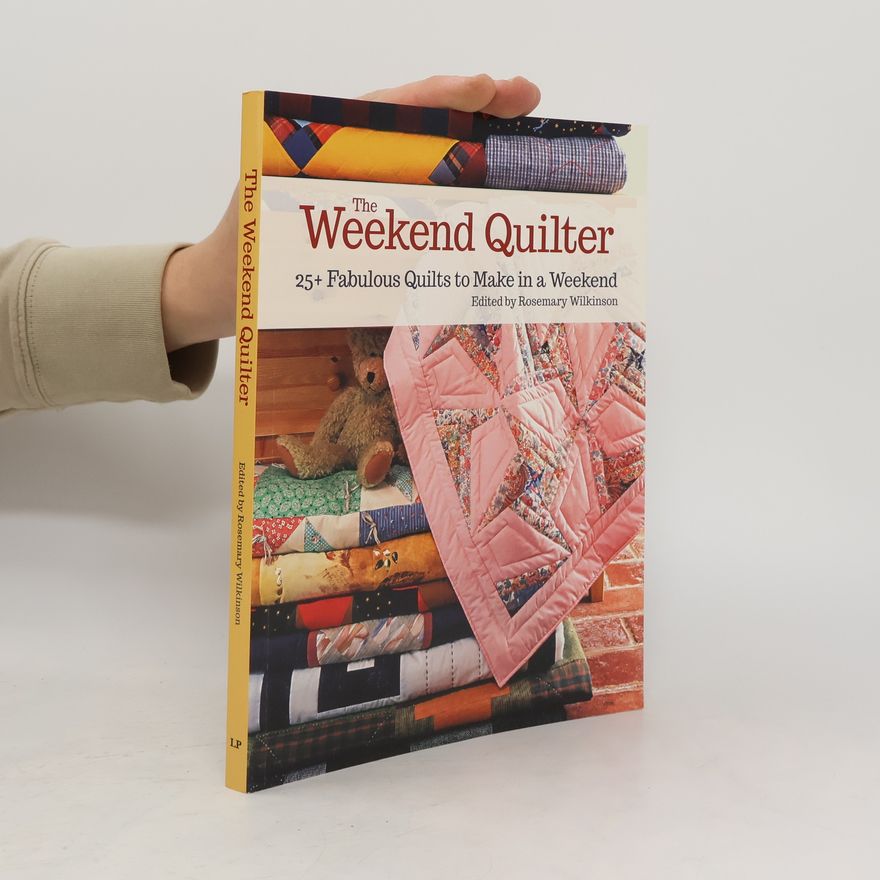 Rosemary Wilkinson The Weekend Quilter