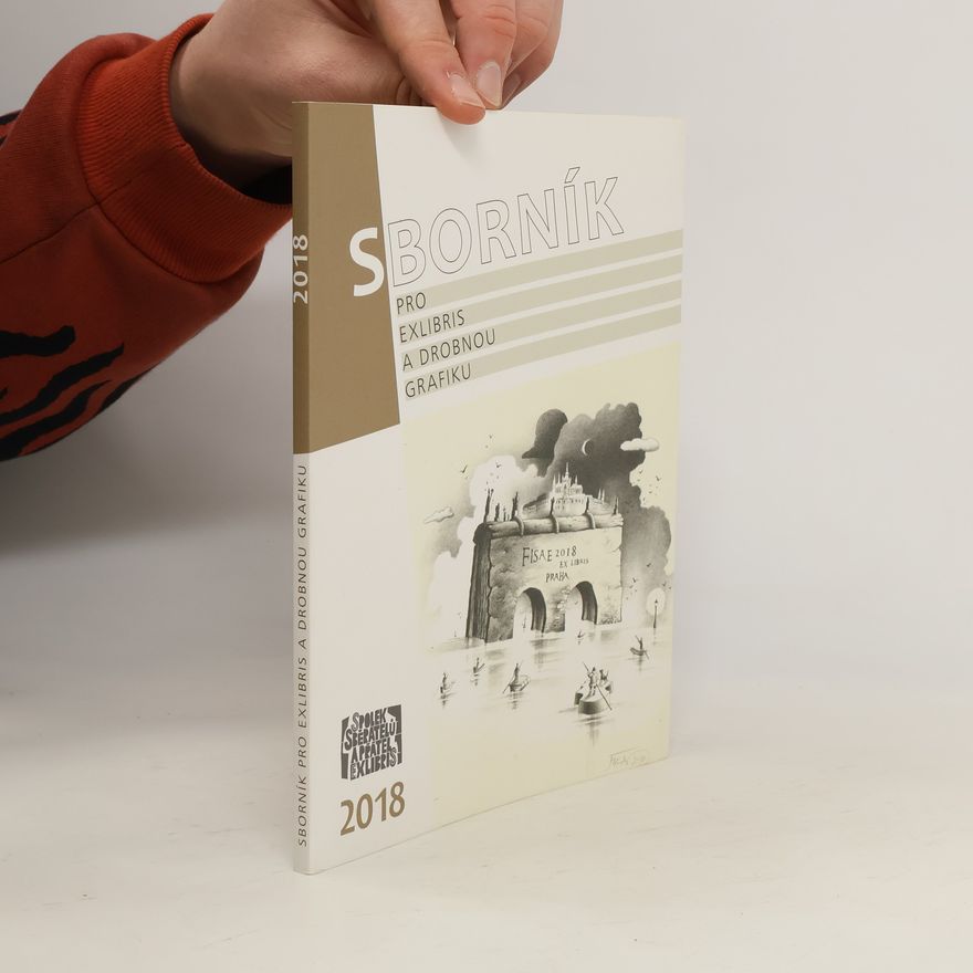 Kolektiv autorů Sborník pro exlibris a drobnou grafiku 2018