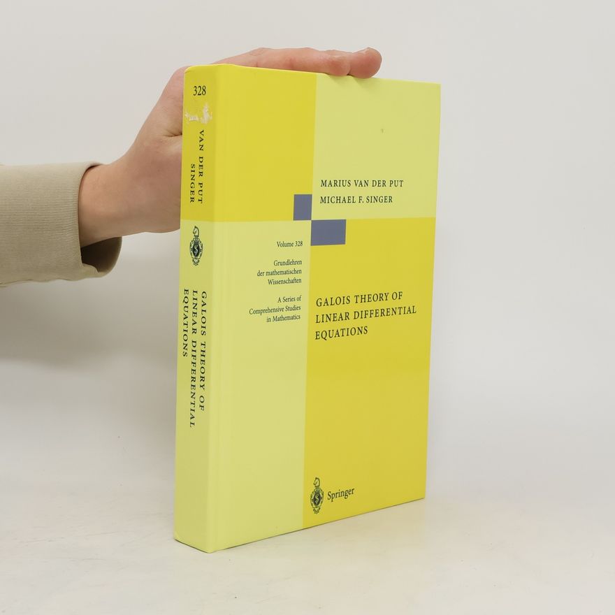 Marius van der Put Galois theory of linear differential equations