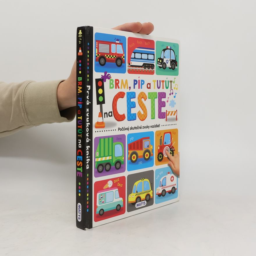 Various authors Prvá zvuková kniha. Brm, píp a tutút na ceste