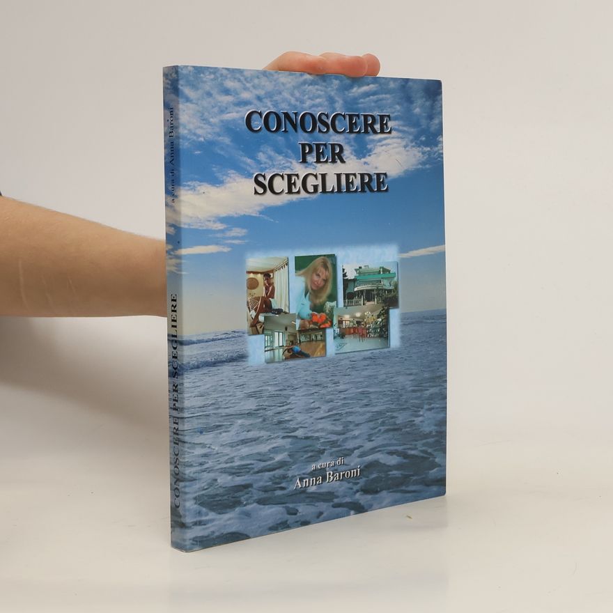 Anna Baroni Conoscere per scegliete