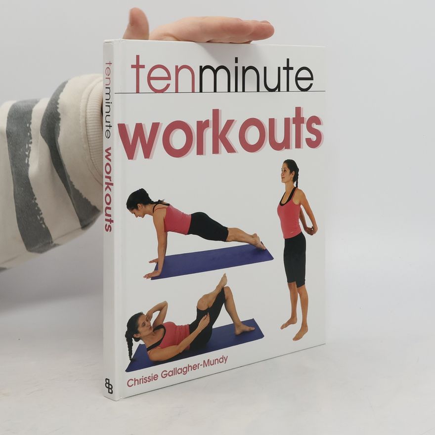 Chrissie Gallagher Mundy Ten Minute Workouts