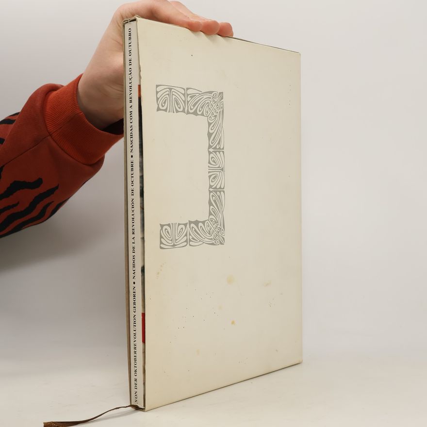 Various authors Von der Oktoberrevolution geboren. Nacidos de la revolución de Octubre. Nascidas com a revoluçāo de Outubro