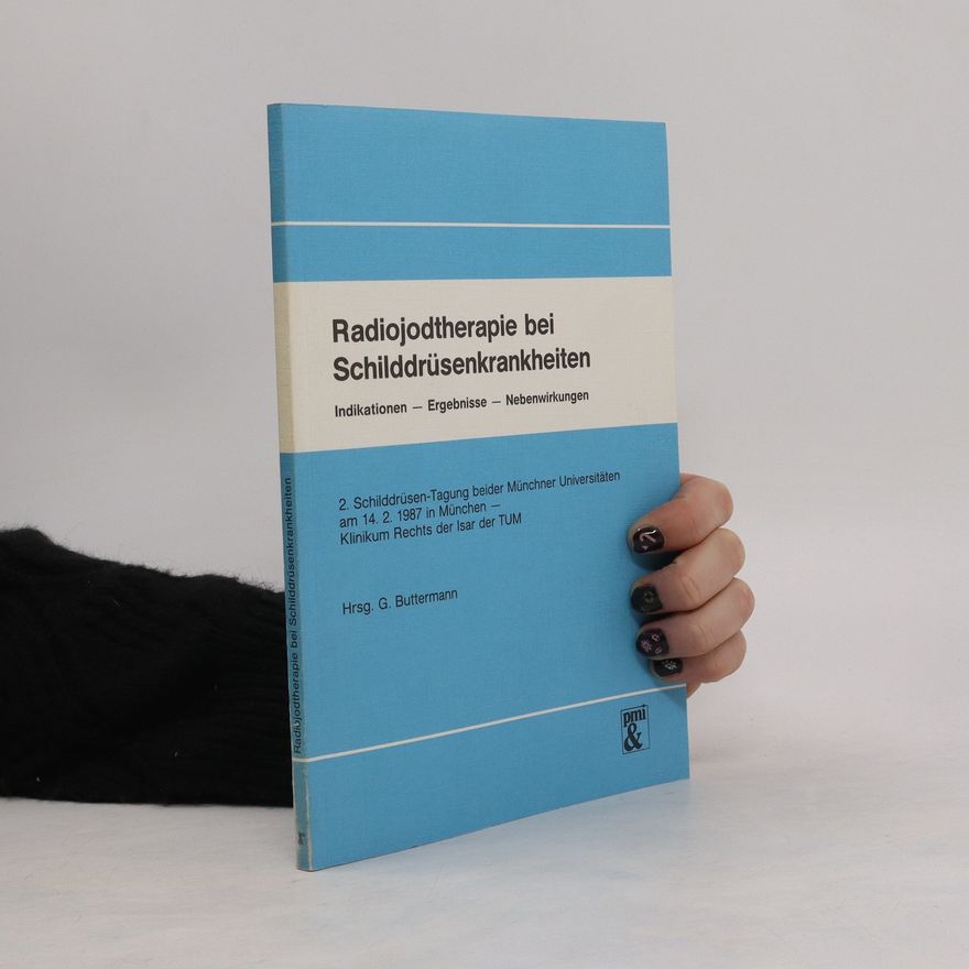Götz Buttermann Radiojod-Therapie bei Schilddrüsenkrankheiten