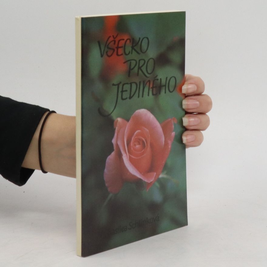 Basilea Schlink Všecko pro Jediného