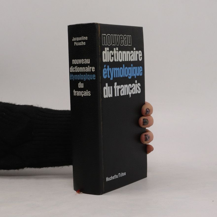 Jacqueline Picoche Nouveau dictionnaire étymologique du français