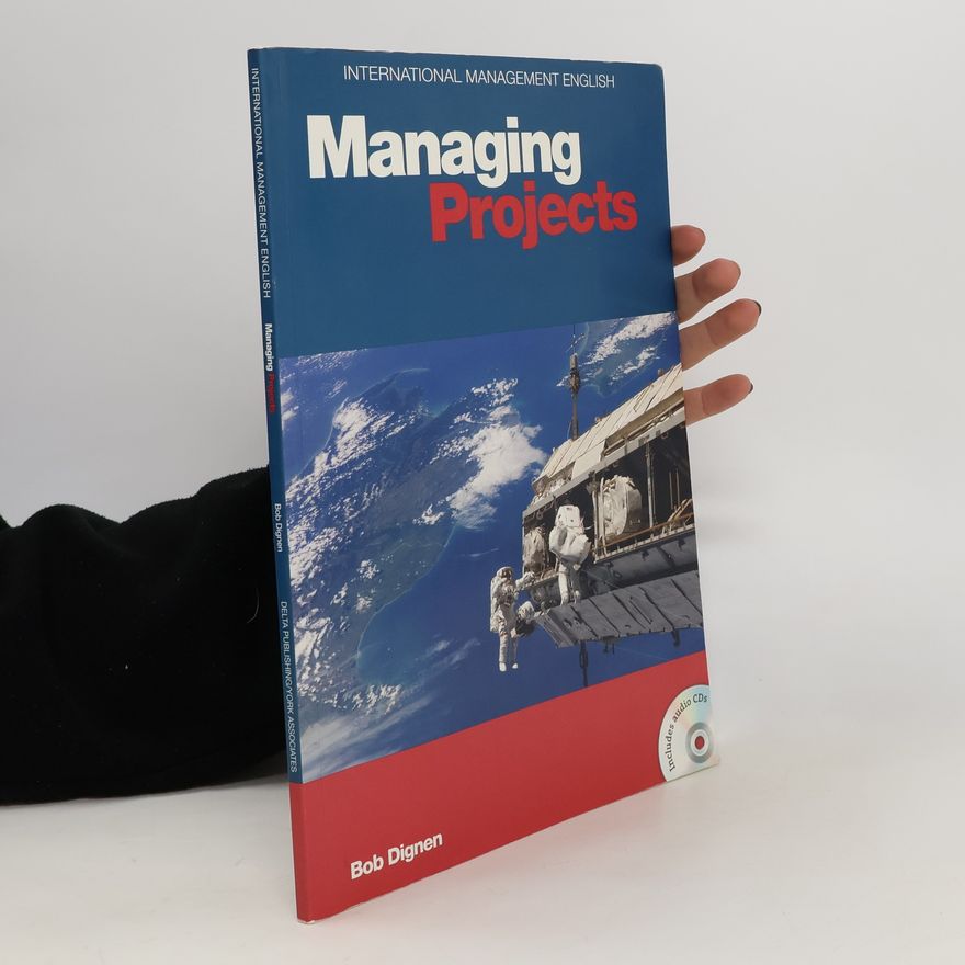 Bob Dignen Managing Projects