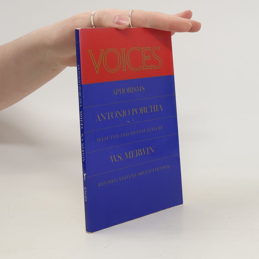 W. S. Merwin Voices. Aphorisms Antonio Porchia