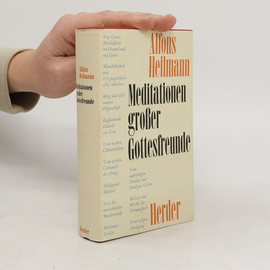Alfons Heilmann Meditationen großer Gottesfreunde
