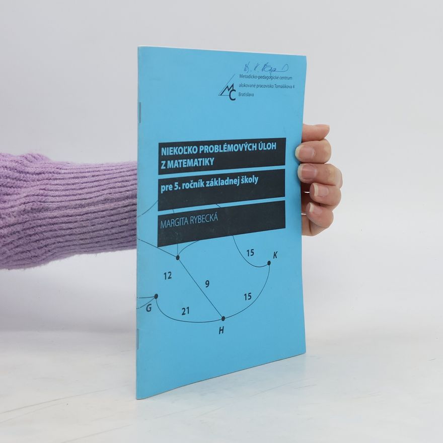Margita Rybecká Niekoľko problémových úloh z matematiky pre 5. ročník základnej školy