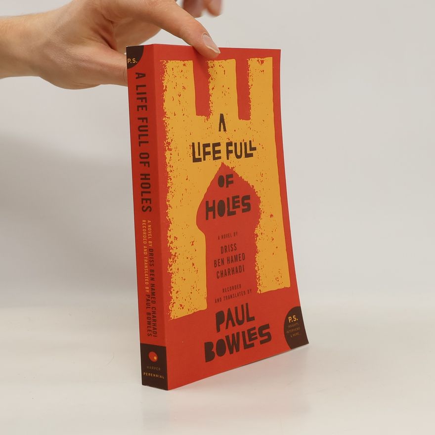Driss Ben Hamed Charhadi A Life Full of Holes