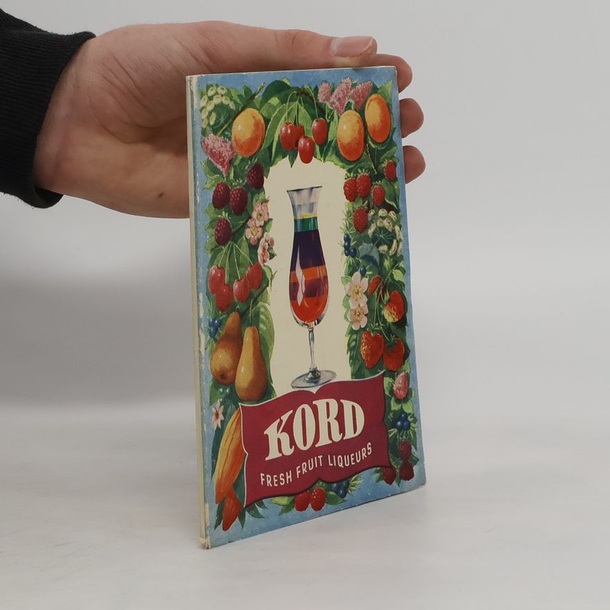 Kolektiv autorů Kord. Fresh Fruit Liqueurs