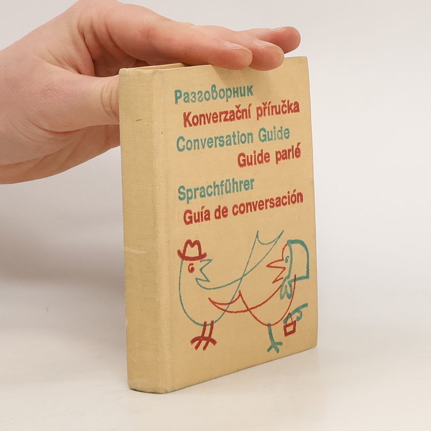 S. M. Gilanov Kratkij razgovornik na šesti jazykach. Stručná konverzační příručka v šesti jazycích. Short conversation guide in six languages. Petit guide parlé en six langues. Kleiner Sprachführer in sechs Sprachen. Breve guía de conversación en seis lenguas.