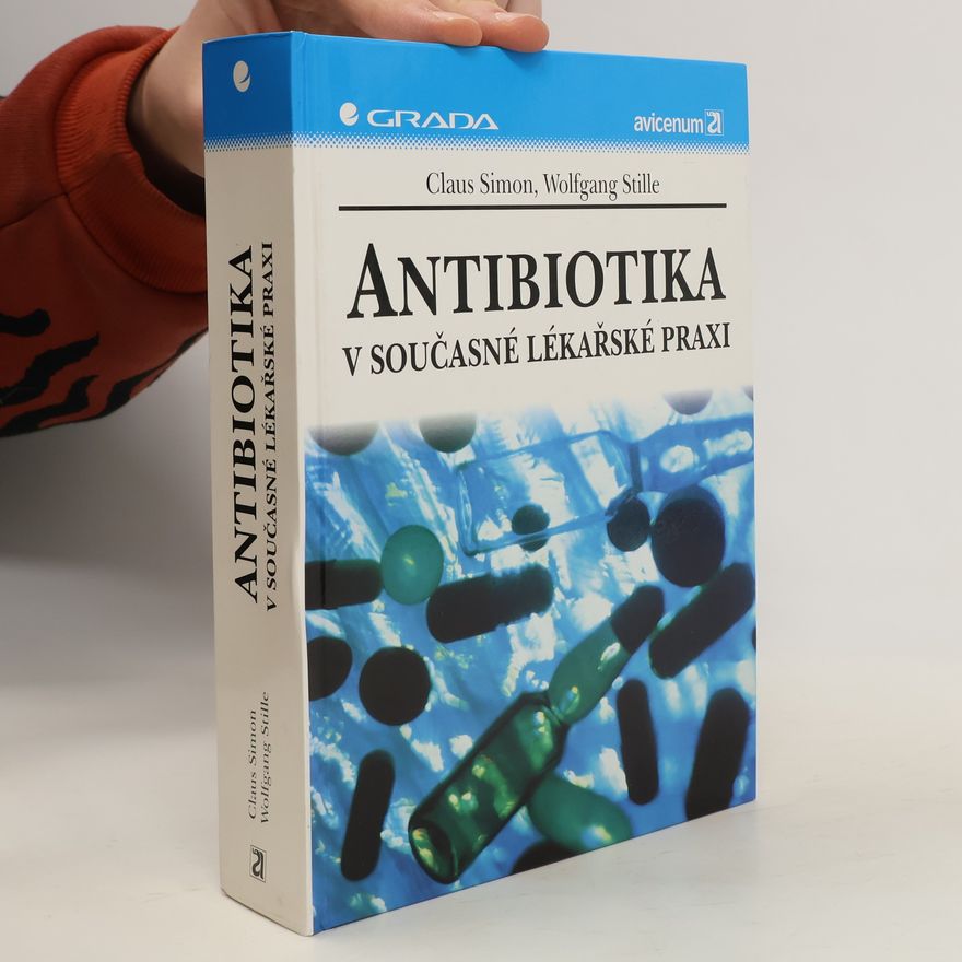 Wolfgang Stille Antibiotika v současné lékařské praxi