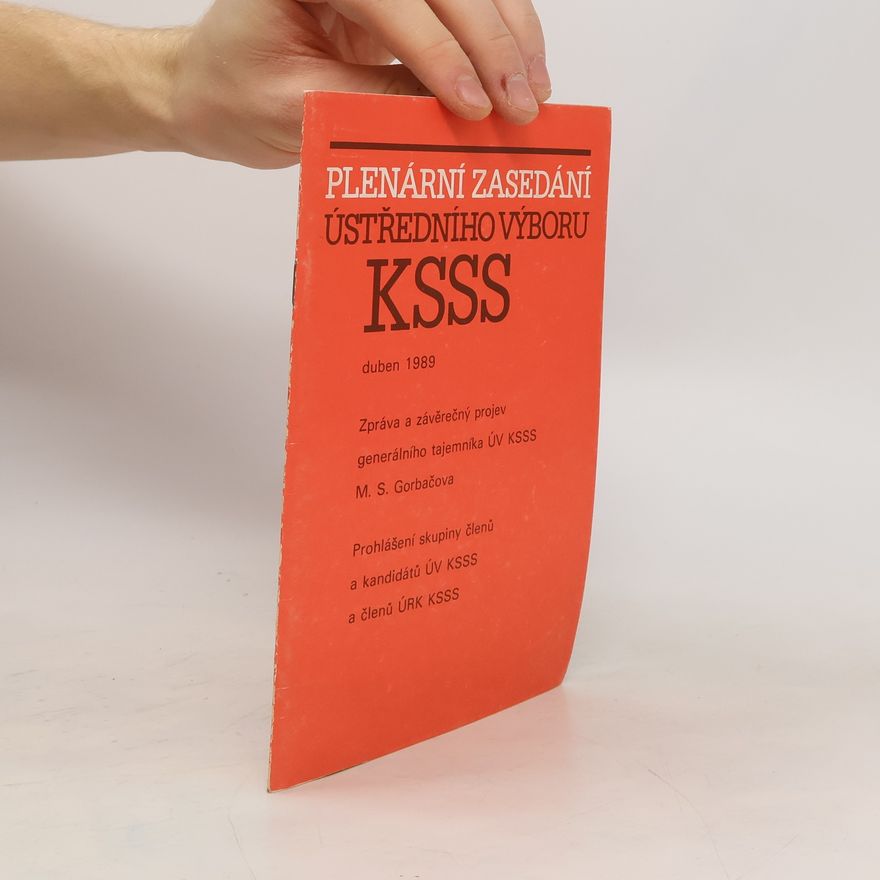 Autorenkollektiv Plenární zasedání Ústředního výboru KSSS duben 1989
