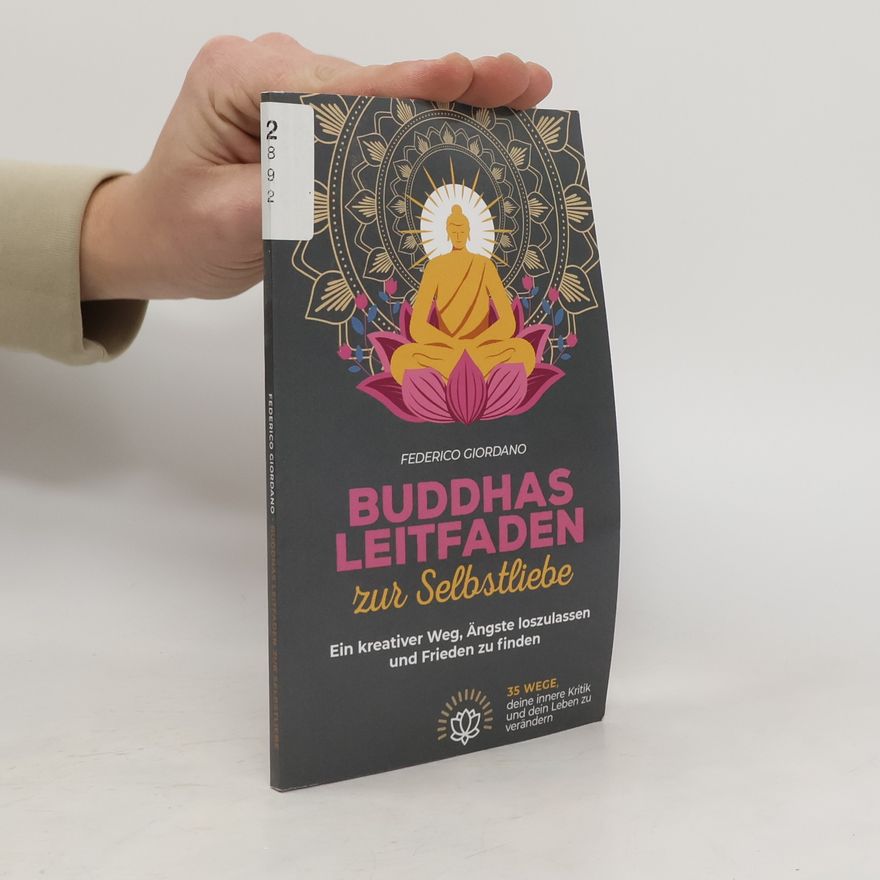 Federico Giordano Buddhas Leitfaden zur Selbstliebe