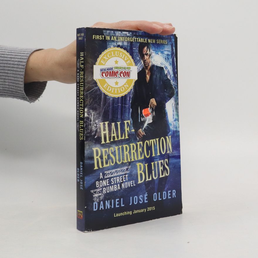 Daniel José Older Half-Resurrection Blues