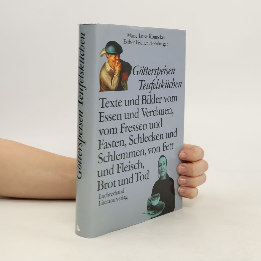 Esther Fischer-Homberger Götterspeisen, Teufelsküchen