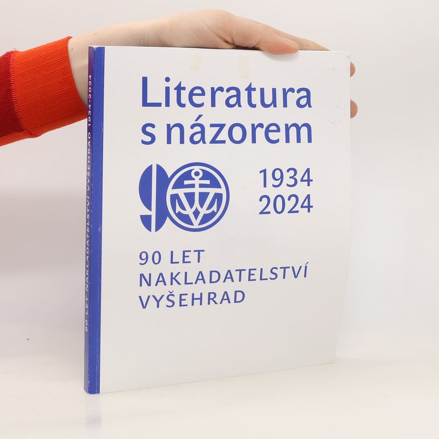 Various authors Literatura s názorem. 90 let nakladatelství Vyšehrad 1934-2024