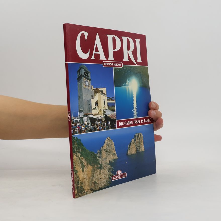 Various authors Capri. Die ganze Insel in Farbe